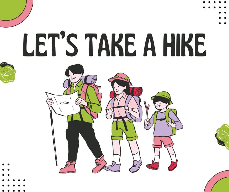 let’s take a hike