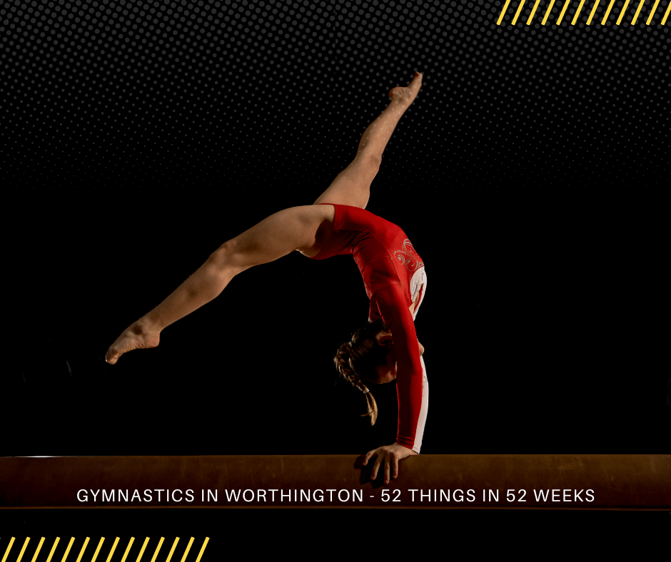 gymnastics in worthington 52 things in 52 weeks