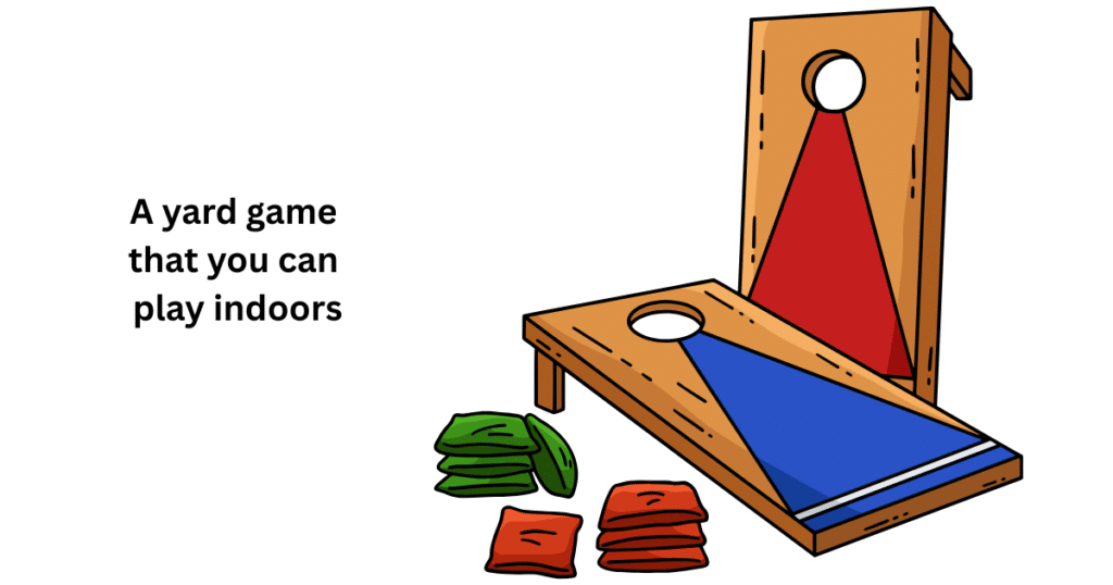 a yard game that you can play indoors