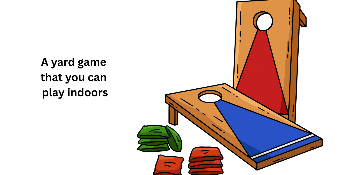 a yard game that you can play indoors